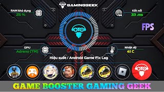 GAME BOOSTER GEEK GAMING 🚨 App Fix Lag Mới Nhất [upl. by Reklaw807]