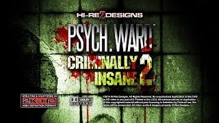 PSYCH WARD CRIMINALLY INSANE 2 HD  DEMO SAMPLE VIDEO  NEW FOR 2014 [upl. by Georgena]