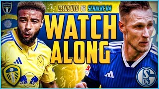 Leeds v Schalke watchalong with Summerville revelation [upl. by Tewell]