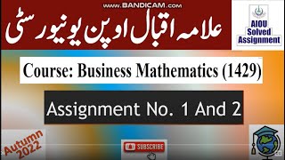 AIOU Code 1429 Solved Asignment No1 amp 2 Autumn 2022 Subject Business Mathematics LevelFAIcom [upl. by Dafodil]