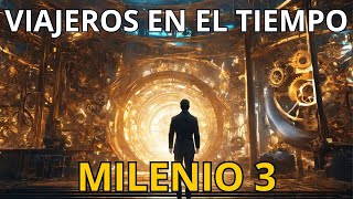 MILENIO 3 historias de miedo VIAJEROS EN EL TIEMPO [upl. by Sherye]