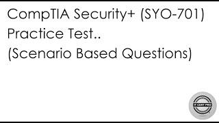 CompTIA Security SYO701 Practice Test Scenario based questions [upl. by Attennhoj]