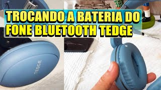 🎧🔋 TROCANDO A BATERIA DO FONE DE OUVIDO BLUETOOTH TEDGE AZUL H600BT 🎧🔋 [upl. by Vania]