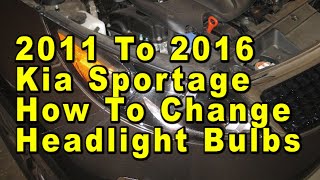 2011 To 2016 Kia Sportage How To Change Headlight Bulbs With Part Numbers [upl. by Cooley433]