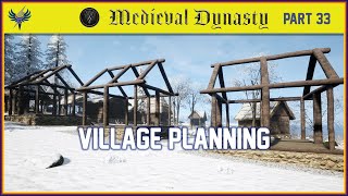 Medieval Dynasty  Part 33  Village Planning [upl. by Yanetruoc]