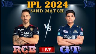 🔴LIVE MATCH 52nd T20 RCB VS GT IPL 2024 [upl. by Aznola795]