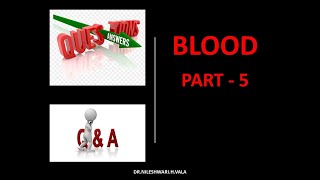 Q amp A OF BLOOD PART  5 [upl. by Itoc763]