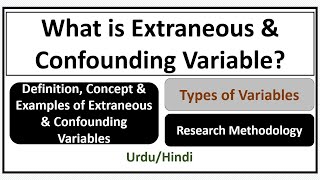 What is Extraneous Variable amp Confounding Variable Examples of Extraneous and Confounding Variables [upl. by Anayek]