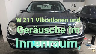 W 211 Vibrationen und Geräusche im Innenraum Lastschläge beim Schalten Motorlager Wechsel angesagt [upl. by Kaela]