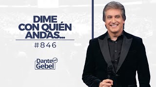 Dante Gebel 846  Dime con quién andas [upl. by Leif]