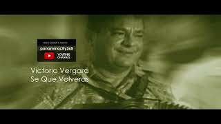 Victorio Vergara  Sé Que Volverás  Música Típica de Panamá [upl. by Zipah]