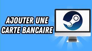 Comment ajouter une carte bancaire sur Steam GUIDE COMPLET [upl. by Analle]