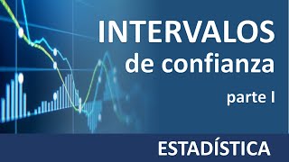 Estadística estimación por intervalos de confianza  parte 1 [upl. by Foote]