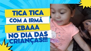 TICA TICA COM A IRMÃ NO DIA DAS CRIANÇAS EU CAI viralvideo Brincando com Lara e Luna😊😇 [upl. by Ahsitil410]