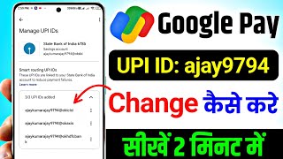 Google pay upi id change kaise kare 2024 How to change upi id in google pay change upi id gpay [upl. by Raouf902]