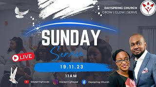 Dayspring Church  Sunday Service  19th November 2023 [upl. by Quennie]