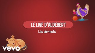 Aldebert  Le live dAldebert  Les animots [upl. by Hayidah]