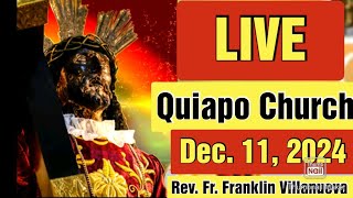 QUIAPO CHURCH LIVE TV MASS TODAY 500 AM DECEMBER 11 2024 WEDNESDAY [upl. by Honniball689]