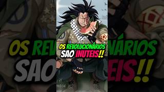 OS REVOLUCIONÁRIOS SÃO INÚTEIS EM ONE PIECE onepiece onepieceshorts shorts luffy dragon sbs [upl. by Miki]