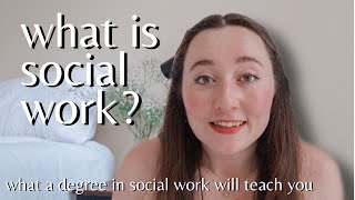 What is Social Work REALLY  What You Will Learn About While Getting a Social Work Degree [upl. by Elvira]