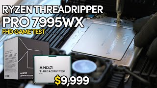 9999 RYZEN THREADRIPPER PRO 7995WX Performance Test  FHD1080P Test in 9 games [upl. by Vladimir]