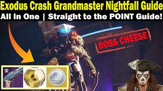 Destiny 2  Exodus Crash Grandmaster Nightfall Guide  FAST amp EASY to follow Guide  Season 18 [upl. by Nylzaj]