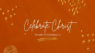 Celebrate Christ  Christmas Eve [upl. by Olivie]