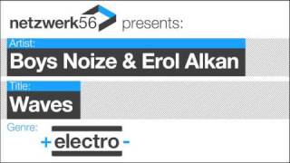 Erol Alkan amp Boys NoizeWaves [upl. by Gersham]