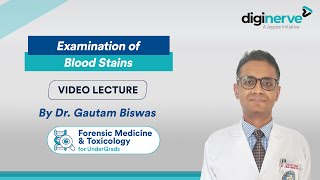 Lecture on quotExamination of Blood Stainsquot by Dr Gautam Biswas Forensic Medicine amp Toxicology MBBS [upl. by Blakeley]