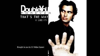 Double You  Thats the Way I like it Remastered  Best Audio [upl. by Ecnaiva]