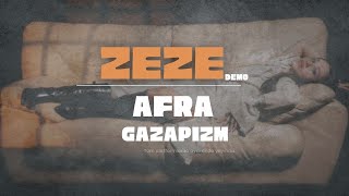 Afra amp Gazapizm  ZEZE Demo [upl. by Mayap]