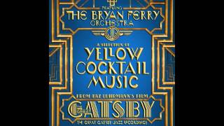 The Great Gatsby Young and Beautiful from The Jazz Records Album Bryan Ferry Orchestra [upl. by Anma]