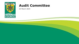 Audit Committee  20th March 2024 [upl. by Aidroc228]