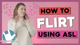 How to Flirt or be a genuinely nice person Using ASL  American Sign Language [upl. by Asyal908]