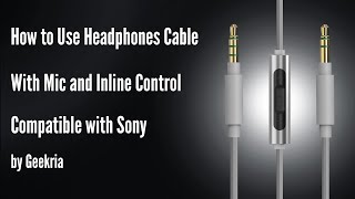 How to Use Headphones Cable Compatible with Sony by Geekria [upl. by Notle]