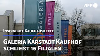 Galeria Karstadt Kaufhof 16 Filialen und 1400 Jobs fallen weg  AFP [upl. by Adiaj]