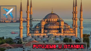 Nase putovanje u Istanbul  Prvi dio [upl. by Eanaj391]