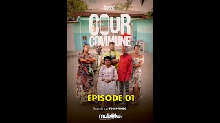 INÉDIT  COUR COMMUNE SAISON 01 EPISODE 01 AVEC LAVA PAPA KOBA SUNDIATA [upl. by Down]