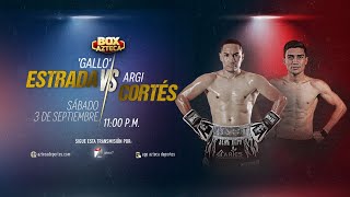 Pelea completa Gallo Estrada vs Argi Cortés  Box Azteca [upl. by Halullat]