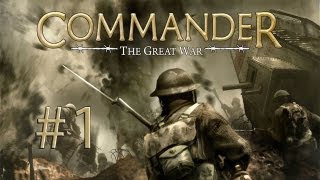 Commander The Great War  Central Powers Campaign  Episode 1 [upl. by Eniotna]