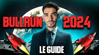 COMMENT LE BULLRUN 2024 PEUT VOUS RENDRE RICHE  Le Guide Crypto [upl. by Gerry]