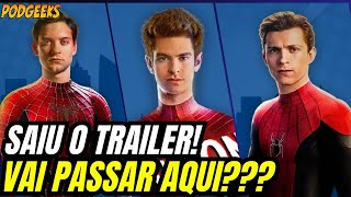 URGENTE SAIU TRAILER EMOCIONANTE DOS FILMES DO HOMEMARANHA VÃO PASSAR AQUI [upl. by Aelanej]