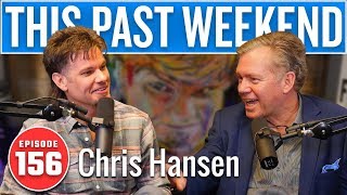 Chris Hansen  This Past Weekend w Theo Von 156 [upl. by Oshinski]