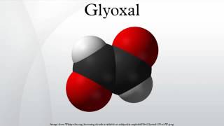 Glyoxal [upl. by Enineg613]