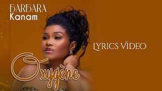 Barbara Kanam  Oxygène Official Lyrics Video [upl. by Nomannic]