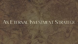 An Eternal Investment Strategy [upl. by Aihseuqram]