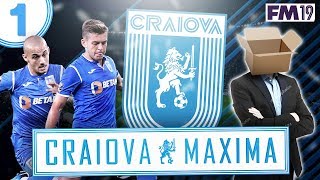 CRAIOVA MAXIMA  „O NOUĂ ERĂ”  EPISODUL 1  Football Manager 2019 România [upl. by Pellikka]