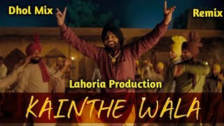 Kainthe Wala ll Ammy Virk ll Dhol mix ll Dj Sandeep Sodhi ll Latest Dhol mix song [upl. by Atiluap]