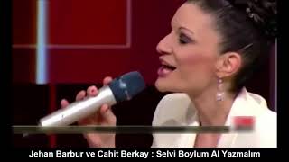 JEHAN BARBUR VE CAHİT BERKAY  SELVİ BOYLUM AL YAZMALIM [upl. by Boigie]