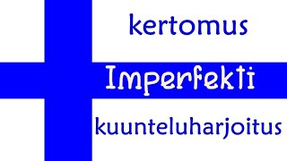 Imperfekti  kuunteluharjoitus [upl. by Auj]